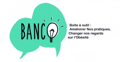 BANCO : Boite à outils Améliorer Nos pratiques, Changer nos regards sur l'Obésité